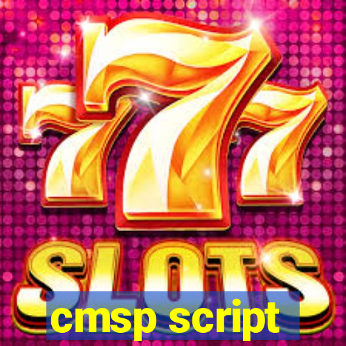 cmsp script